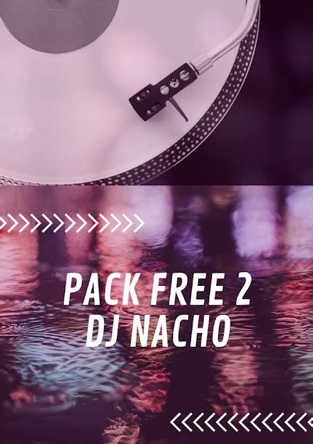 PACK FREE DJ NACHO 2019 Zonadjsgroup