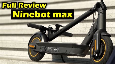 Segway Ninebot Max Electric Scooter Review One Of The Highest Rated