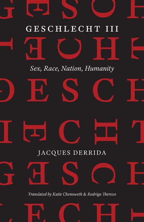 Geschlecht Iii Sex Race Nation Humanity Derrida Bennington Chenoweth