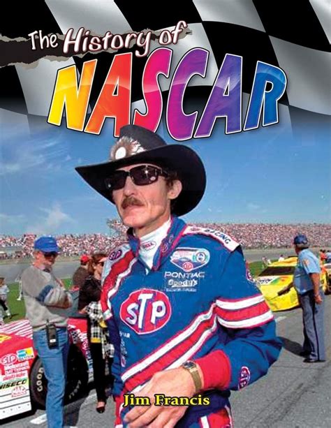 The History of NASCAR: Francis, Jim: 9780778731948: Amazon.com: Books