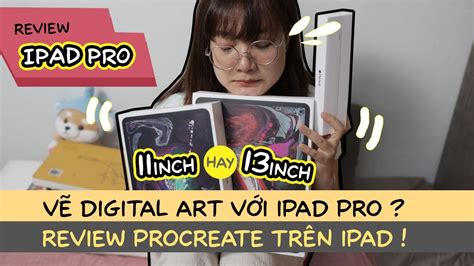 Dùng Ipad Pro Vẽ Digital Art Review Ipad Pro Và App Procreate Youtube