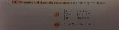 Solved Determine And Sketch The Convolution Of The Following Chegg