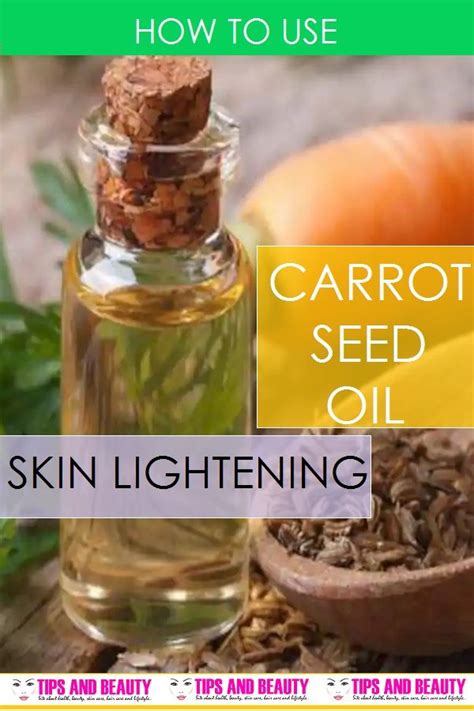 How To Use Carrot Seed Oil For Skin Lightening And To Remove Scars Carrot Seed Oil Oils For