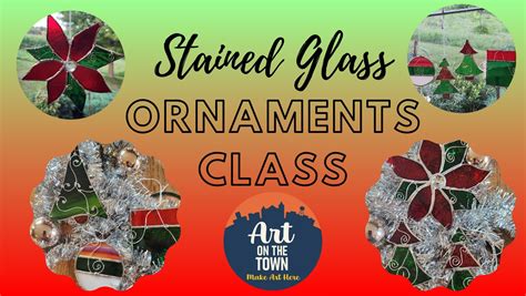 Stained Glass Ornament Class Art On The Town WI