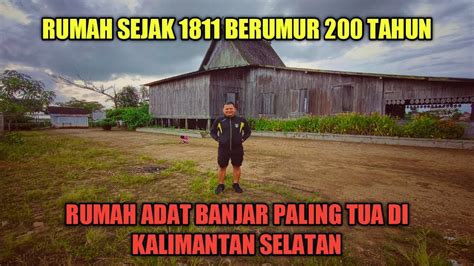 Inilah Rumah Bubungan Tinggi Rumah Adat Suku Banjar Di Kalimantan