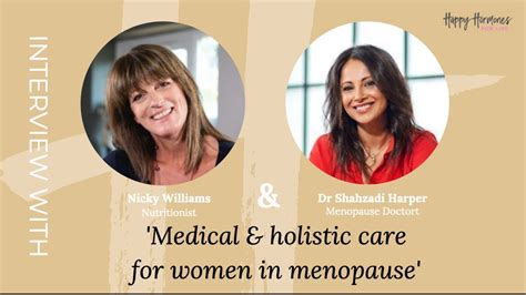 A Medical And Holistic Approach To Menopause With Dr Shahzadi Harper