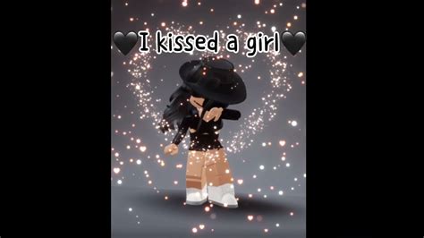 I Kissed A Girl And I Liked It Roblox Edit Youtube