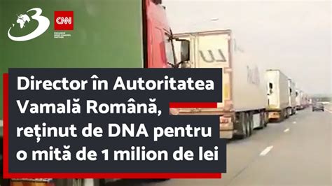 Director în Autoritatea Vamală Română reținut de DNA pentru o mită de