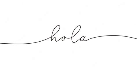 Premium Vector Hola Continuous Line Art Drawing Text One Single Hand