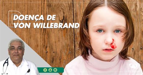 O que é Doença de Von Willebrand APH Associação Paranaense dos