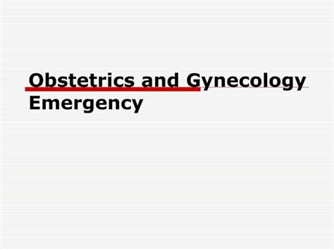 Emergency Obstertrics And Gynecology Ppt