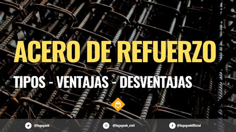 Acero De Refuerzo Tipos Y Propiedades Ingegeek