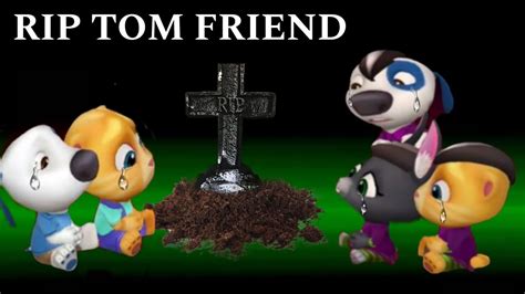 Rip Tom Friend Game ISO ANDROID Talking Tom Friend Game YouTube