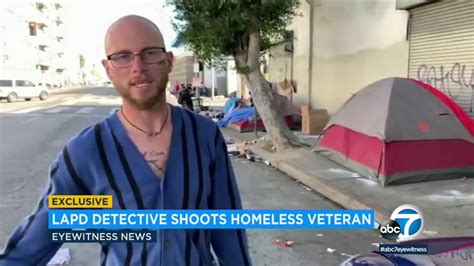 Exclusive Homeless Vet Details Shooting By Off Duty Lapd Detective I