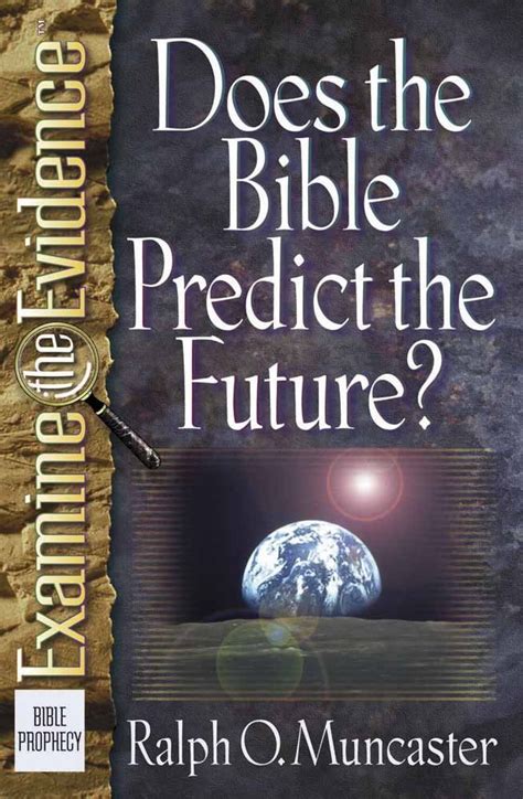 Does The Bible Predict The Future Examine The Evidence Series