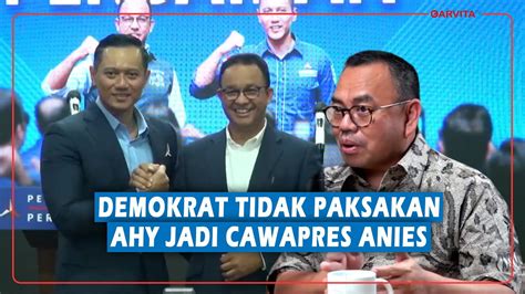 Sudirman Said Bantah Demokrat Paksakan Ahy Jadi Cawapres Anies Youtube