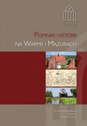 Pomniki historii na Warmii i Mazurach Szymon Drej Książka