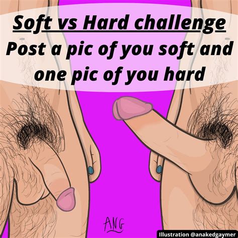 A Naked Gaymer On Twitter Soft Vs Hard Challenge Let S See What You