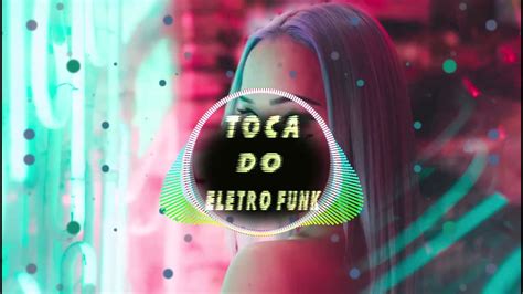 Eletro Funk 2021 Mega Eletro Funk 2021 Mc Niack Toma Tapão Youtube