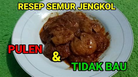 Resep Semur Jengkol Pulen Dan Tidak Bau Dijamin Bikin Makan Nambah