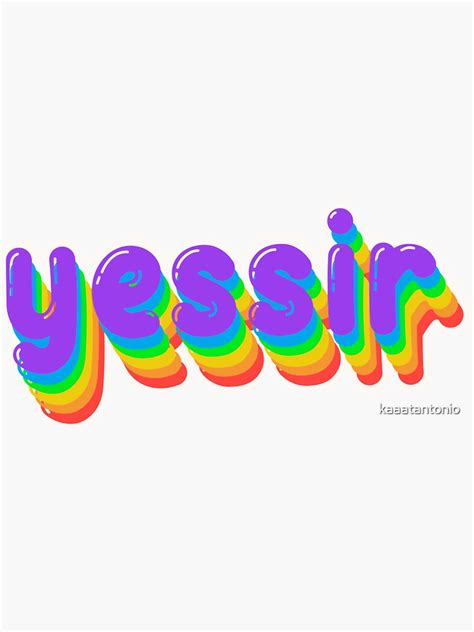 Yessir Sticker For Sale By Kaaatantonio Redbubble