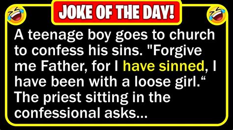 🤣 Best Joke Of The Day A Teenage Boy Goes To Church To Confess His Sins Funny Daily