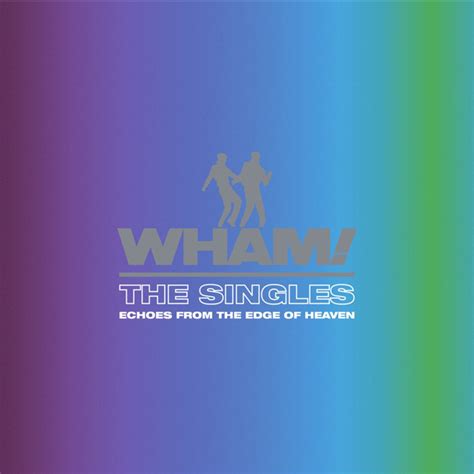 Wham The Singles Echoes From The Edge Of Heaven Coloured Vinyl