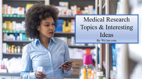 770 Medical Research Topics And Interesting Ideas Wr1ter