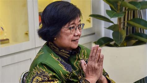 Introducing Siti Nurbaya Bakar Minister Of Environment And Forestry