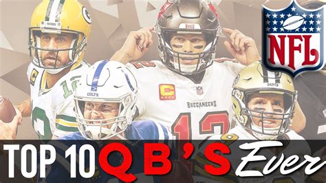 The Definitive List Updated Top 10 Nfl Quarterbacks Of All Time 2023