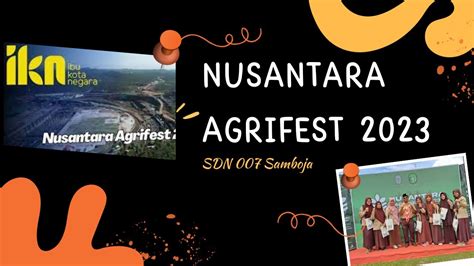 Sdn Samboja Hadir Di Nusantara Agrifest Youtube