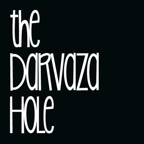 Stream The Darvaza Hole music | Listen to songs, albums, playlists for ...