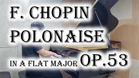 F Chopin Polonaise No In A Flat Major Op Heroic