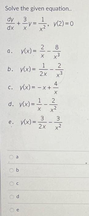 Solved Solve The Given Equation Dxdy X3y X21 Y 2 0 A