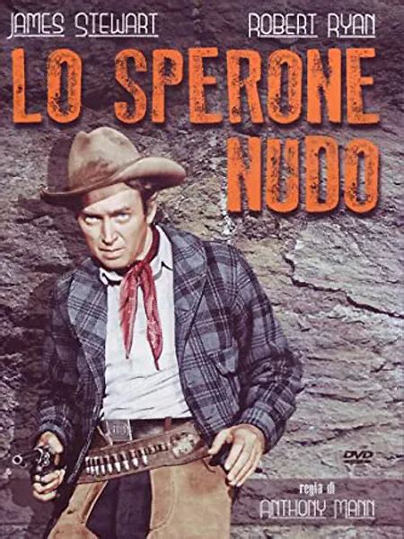 Naked Spur Lo Sperone Nudo Nackte Gewalt James Stewart Dt