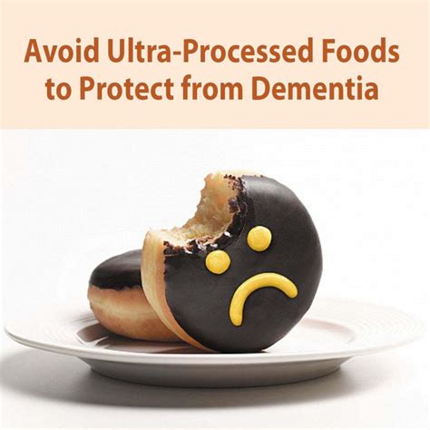 Avoid Ultra Processed Foods To Protect From Dementia Consumers