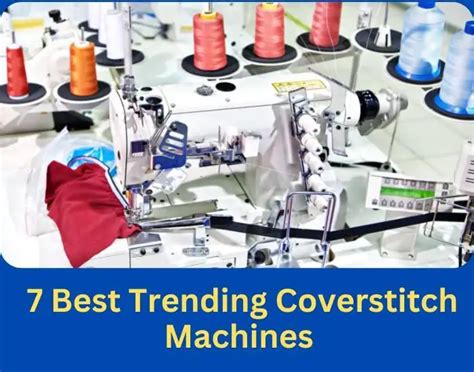 Best Coverstitch Machine Reviews Sewing Machine Idea