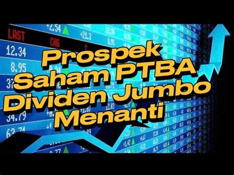 Prospek Saham PTBA Dividen Jumbo Menanti YouTube