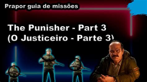 The Punisher Part 3 O Justiceiro Parte 3 Prapor guia de missões