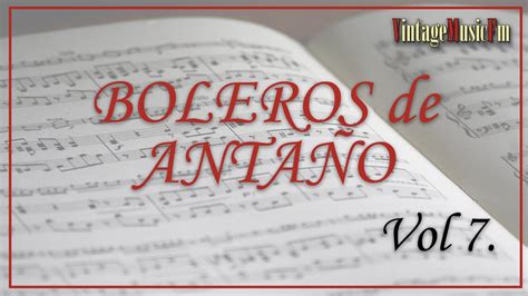 Boleros De Antaño Con Los Mejores Cantantes Y Orquestas De La época En