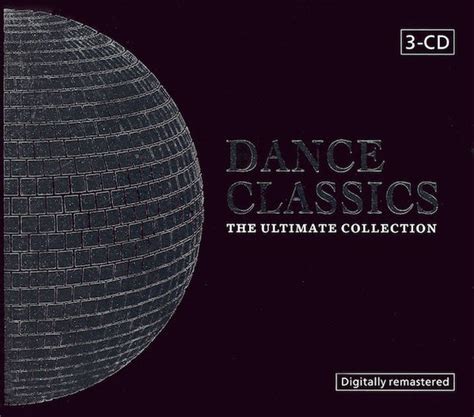 Dance Classics The Ultimate Collection 2005 Digipack Cd Discogs