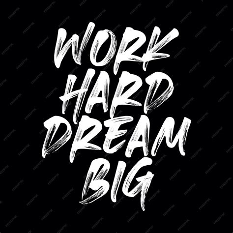 Premium Vector Work Hard Dream Big Typography Design T Shirt Ready To