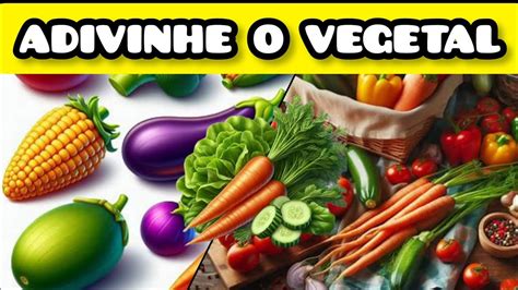 Adivinhe Os Legumes E Verduras Em 4 Segundos Quiz Vegetais YouTube