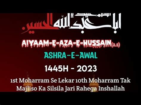 Live HD Ashra E Majalis 6th Muharram 1445 2023 Maula Ka Astana