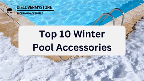 Top 10 Winter Pool Accessories – DiscoverMyStore