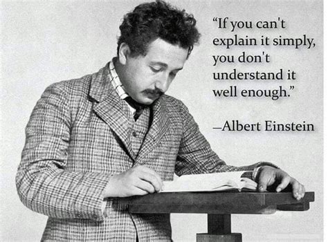 If You Cant Explain It Simply You Dont Understand It Well Enough