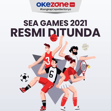 SEA Games 2021 Resmi Ditunda Simak Jadwalnya 0 Foto Okezone Infografis