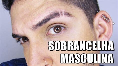 Sobrancelha Masculina Como Fazer Risquinho Na Sobrancelha Em Casa