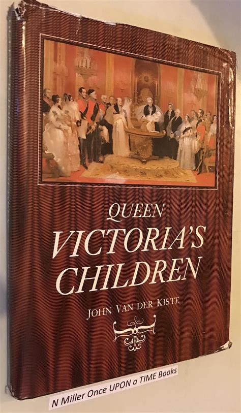 Queen Victoria's children by Van der Kiste, John: Very Good Paperback ...