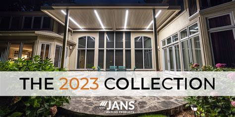 The 2023 Collection A Showcase Of Our Latest Awnings Jans Awning